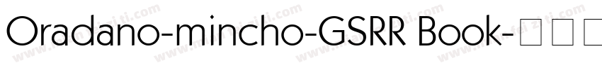 Oradano-mincho-GSRR Book字体转换